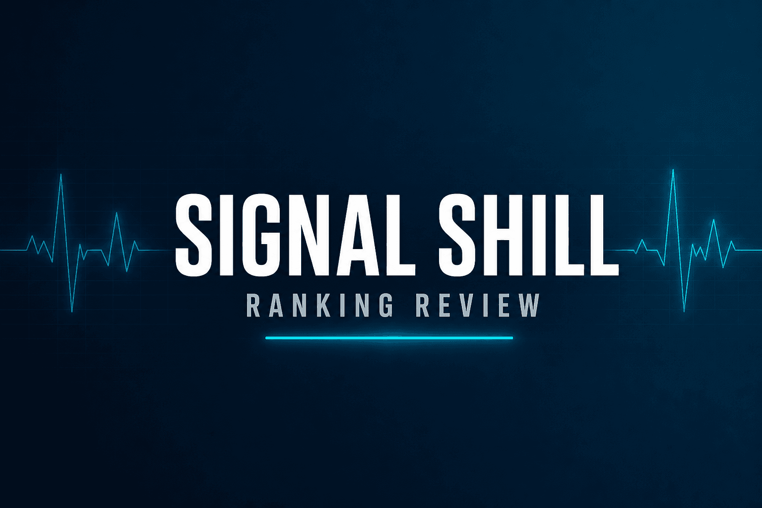 Signal Shill — Ranking Review
